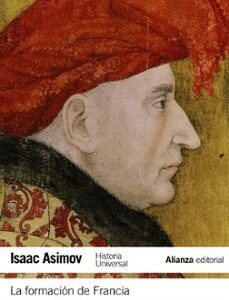 Portada de Isaac Asimov La formación de Francia Editorial Alianza