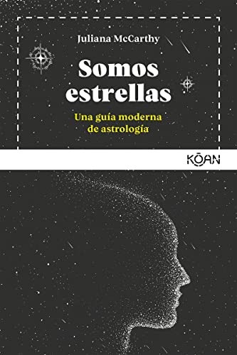 Portada de Juliana Mccarthy Somos estrellas Guía moderna de astrología Ediciones Koan