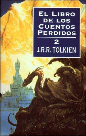 Portada de J. R. R. Tolkien Historia de la Tierra Media Nº 02/09 El libro de los cuentos perdidos Editorial Minotauro