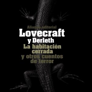 Portada de Howard Phillips Lovecraft La habitación cerrada y otros cuentos de terror Editorial Alianza