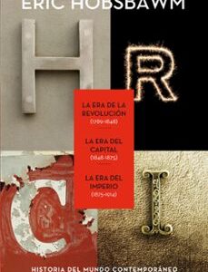Portada de Eric Hobsbawm Trilogía eras La Era de la Revolución 1789-1848 La Era del Capital 1848-1875 La Era del Imperio 1875-1914 Editorial Crítica