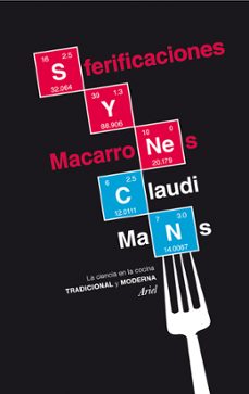 Portada de Claudi Mans Sferificaciones y macarrones La ciencia en la cocina tradicional y moderna Editorial Ariel