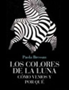 Portada de Paola Bressan Los Colores De La Luna Editorial Ariel