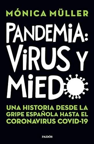 Portada de Mónica Müller Pandemia, virus y miedo Editorial Paidós