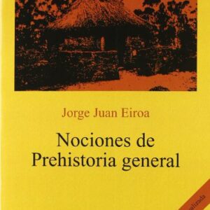 Portada de Jorge Eiroa Nociones De Prehistoria General Ed. Ariel