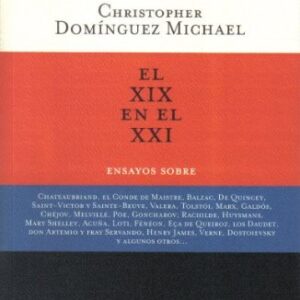 Portada de Domínguez Michael El siglo XIX en el Siglo XXI Editorial Sexto Piso
