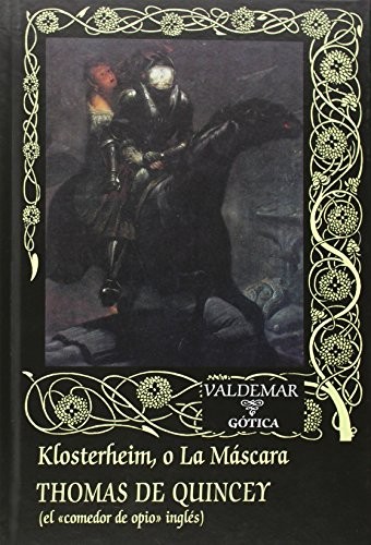 Portada de Thomas de Quincey Klosterheim o la mOscara Editorial Valdemar