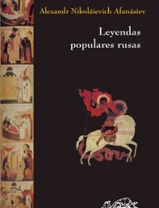Portada de Alexandr Afanásiev Leyendas populares rusas Editorial Páginas de espuma