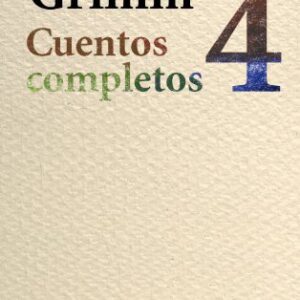 Portada de Jacob Grimm y Wilhelm Grimm Cuentos completos Volumen 4 Alianza Editorial