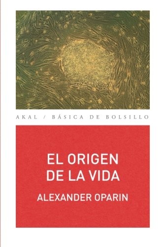 Portada de Alexander Oparin El origen de la vida Editorial Akal