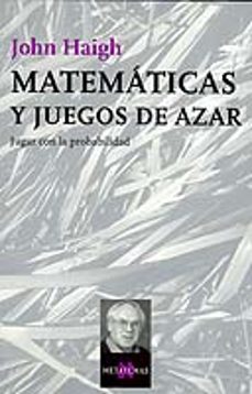 Portada de John Haigh Matemáticas y juegos de azar Editorial Tusquets