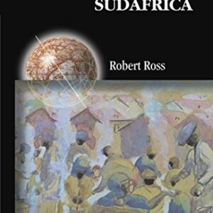 Portada de Robert Ross Historia de Sudáfrica Robert Ross Editorial Akal