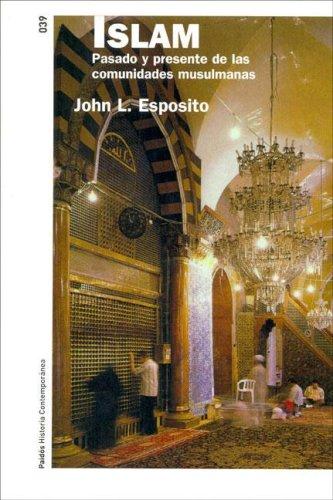 Portada de John L. Esposito Islam Mil años de ciencia y poder Editorial Paidós
