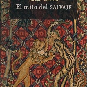 Portada de Roger Bartra El mito del salvaje Editorial Fondo de Cultura Económica