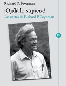 Portada de Richard Feynman ¡Ojalá lo supiera! Editorial Crítica