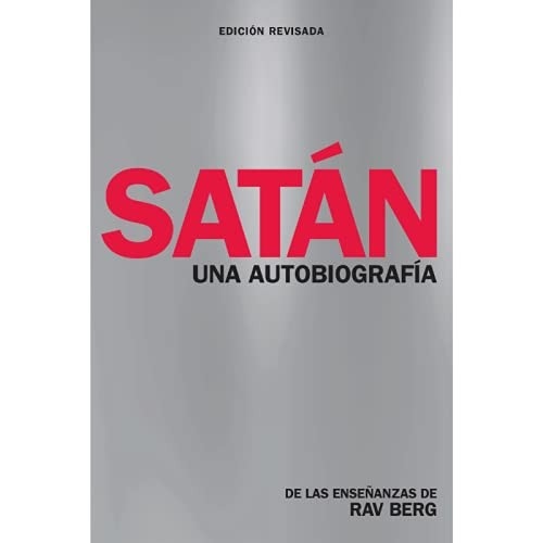Portada de Rav Berg Satan Una autobiografia Editorial Kabbalah Publishing