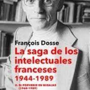 Portada de François Dosse La saga de los intelectuales franceses 1968-1989 Volumen 2 Editorial Akal