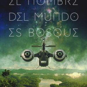 Portada de Ursula K. Le Guin El nombre del mundo es Bosque Editorial Minotauro
