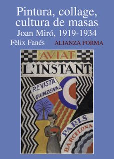 Portada de Félix Fanés Joan Miró 1919-1934 Editorial Alianza Forma