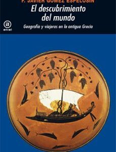Portada de Francisco Javier Gómez Espelosín El descubrimiento del mundo Editorial Akal