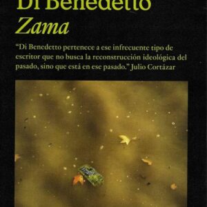 Portada de Antonio Di Benedetto Zama Editorial Adriana Hidalgo