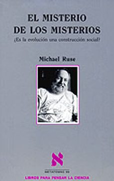 Portada de Michael Ruse El misterio de los misterios Editorial Tusquets