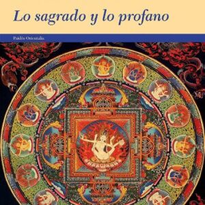 Portada de Mircea Eliade Lo sagrado y lo profano Editorial Paidós Orientalia