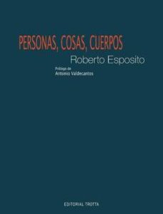 Portada de Roberto Esposito Personas cosas cuerpos Editorial Trotta