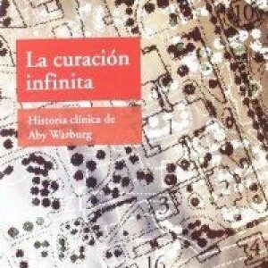 Portada de Aby Warburg y Ludwig Binswanger La curación infinita Editorial Adriana Hidalgo