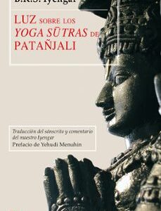 Portada de B. K. S. Iyengar Luz sobre los yoga sutras de Patañjali Editorial Kairós