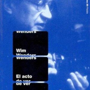 Portada de Wim Wenders El acto de ver Editorial Paidós