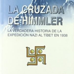 Portada de Christopher Hale La Cruzada De Himmler Expedición Nazi Tibet