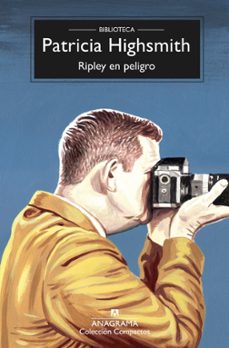 Portada de Patricia Highsmith Ripley en peligro Editorial Anagrama