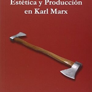 Portada de Casanova Carlos Estética y producción en Karl Marx Editorial Metales Pesados