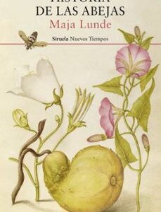 Portada de Maja Lunde Historia de las abejas Editorial Siruela