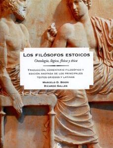 Portada de Marcelo Boeri Ricardo Salles Los filósofos Estoicos Ontología, Lógica, física y ética Editorial Univ Alberto Hurtado