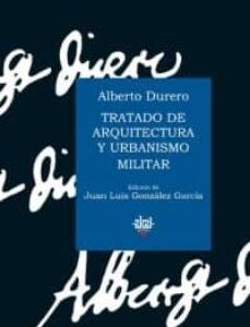 Portada de Alberto Durero Tratado de arquitectura y urbanismo militar Editorial Akal