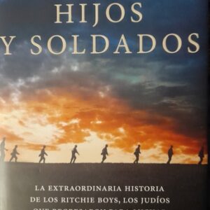 Portada de Bruce Henderson Hijos y soldados Ritchie Boys Tapa dura Editorial Crítica