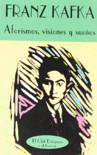 Portada de Franz Kafka Aforismos, visiones y sueños Editorial Valdemar