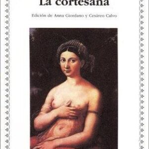 Portada de Pietro Aretino Las seis jornadas La cortesana Editorial Cátedra Letras Universales
