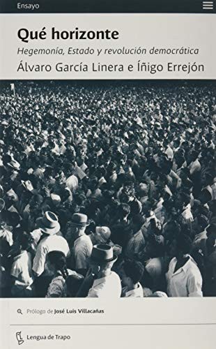 Portada de Errejón Iñigo Garcia Linera Alvaro Qué horizonte Editorial Lengua de trapo