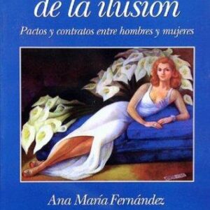 Portada de Ana María Fernández La mujer de la ilusión Editorial Paidós