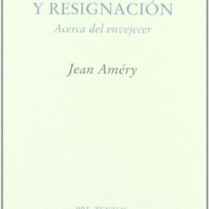 Portada de Jean Améry Revuelta y resignación Acerca del envejecer Editorial Pre-textos