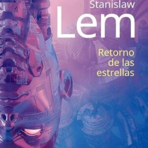 Portada de Stanislaw Lem Retorno de las estrellas Tapa dura Alianza Editorial