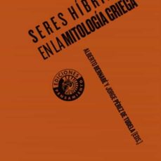 Portada de Alberto Bernabé Seres híbridos en mitología griega Ediciones Pensamiento