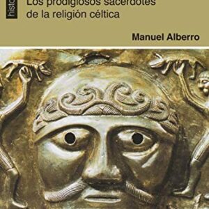 Portada de Manuel Alberro Druidas Sacerdotes de la religión céltica Editorial Dilema