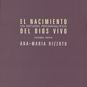 Portada de Ana María Rizzuto El nacimiento del Dios vivo Un estudio psicoanalítico Editorial Trotta
