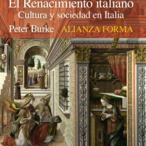 Portada de Peter Burke El Renacimiento Italiano Cultura Y Sociedad En Italia Editorial