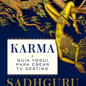 Portada de Sadhguru Karma Guía yogui para crear tu destino Gaia Ediciones