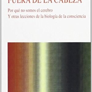 Portada de Alva Noë Fuera de la cabeza Editorial Kairós